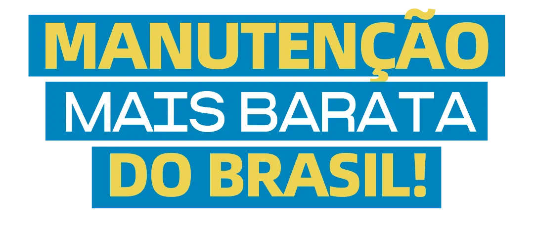 Manutenção mais barata do Brasil